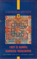 Kelényi Béla - Vinkovics Judit : Tibeti és mongol buddhista tekercsképek