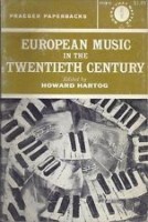 Hartog, Howard : European Music in the Twentieth Century
