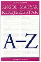 Kövecses Zoltán  : Angol-magyar kifejezéstár A-Z