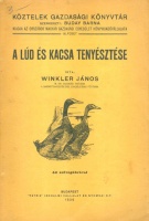 Winkler János : A lúd és a kacsa tenyésztése