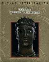 K. Bende Ildikó (szerk.) : Kelták: Európa vasemberei