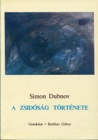 Dubnov, Simon : A zsidóság története - Az ókortól napjainkig