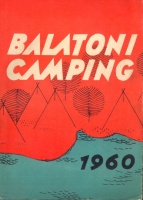 Szauer Richárd (szerk.) : Balatoni Camping 1960.