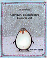 Tomlinson, Jill  : A pingvin, aki mindenre kíváncsi volt