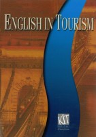 Horváth Andrea - Horváth Krisztina : English in Tourism - Angol nyelv a turizmusban és a vendéglátásban
