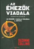 Collins, Suzanne : Az Éhezők Viadala - The Hunger Games. Az Éhezők Viadala-trilógia 1. kötete.