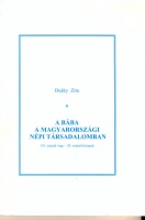 Deáky Zita : A bába a magyarországi népi társadalomban (18. század vége-20. század közepe)