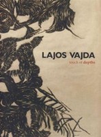 Petőcz György (Ed.) : Lajos Vajda - Touch of Depths
