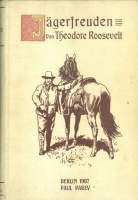 Roosevelt, Theodore : Jägerfreunden