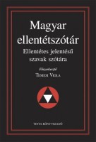 Temesi Viola (Főszerk.) : Magyar ellentétszótár
