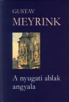 Meyrink, Gustav  : A nyugati ablak angyala