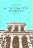 Fuchs, Albert : Geistige Strömungen in Österreich 1867 - 1918.