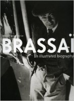 Poirier, Diane Elisabeth : Brassai - An Illustrated Biography.