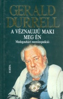 Durrell, Gerald : A véznaujjú maki meg én - Madagaszkári mentőexpedíció