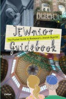 Gyárfás Katalin, Szegő Dóra, Szőnyi Andrea (Ed.) : Jewnior Guidebook - The Pocket Guide to Budapest's Jewish Quarter
