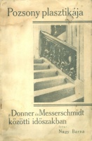 Nagy Barna : Pozsony plasztikája a Donner és Messerschmidt közötti időszakban