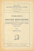 Seneca, Thomas : Historia Bononiensis. qualiter Galeatus Marescottus eques extraxit Hannibalem Bentevolum de ...