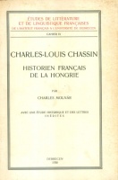 Molnár, Charles : Charles-Louis Chassin - Histoiren Francais de la Hongrie