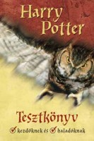 Huzsvai Dóra - Rose Kinga (Szerkesztette)  : Harry Potter tesztkönyv kezdőknek és haladóknak