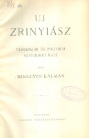 Mikszáth Kálmán : Uj Zrinyiász (Első kiadás)