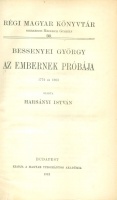 Bessenyei György : Az embernek próbája - 1772 és 1803