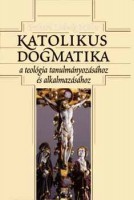 Müller, Gerhard Ludwig : Katolikus dogmatika - a teológia tanulmányozásához és alkalmazásához 
