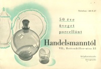 50 éve üveget porcellánt Handelsmanntól (reklámlap)