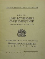 Kiállítás Lord Rothermere gyűjteményének válogatott képeiből