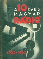 K. Halász Gyula (szerk.) : 10 éves a magyar rádió 1925-1935