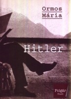 Ormos Mária  : Hitler