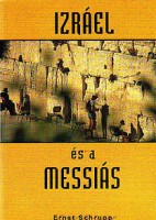 Schrupp, Ernst : Izráel és a Messiás