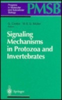 Csaba, G. - Müller, W. E. G. : Signaling Mechanisms in Protozoa and Invertebrates