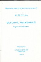 Illés Gyula Róbert : Metafizikai napló 1. - A lét misztériuma (Gilsontól Heideggerig! - Kígyók az édenkertben!) 