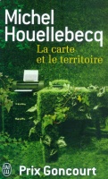 Houellebecq, Michel : La Carte Et Le Territoire