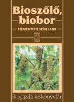 Szőke Lajos (szerk.) : Bioszőlő, biobor