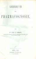 Schroff, Carl D. : Lehrbuch der Pharmacognosie