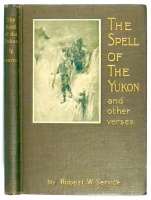 Service, Robert W. : The Spell of the Yukon and Other Verses