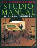 Freeman, Michael : The Photographer's Studio Manual