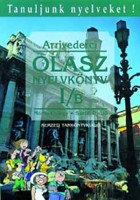 Móritz György - Szabó Győző : Arrivederci - Olasz nyelvkönyv I/B
