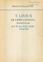 Livius, Titus : Ab urbe condita. Szemelvények az I-II. és a XXI-XXII. könyvből.