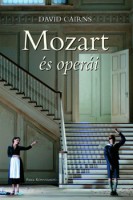 Cairns, David : Mozart és operái