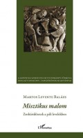 Martos Levente Balázs : Misztikus malom - Zsoltáridézetek a páli levelekben