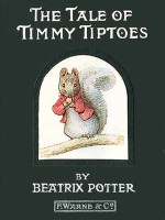 Potter, Beatrix : The Tale of Timmy Tiptoes