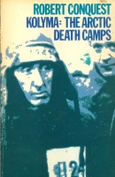 Conquest, Robert : Kolyma : The Arctic Death Camps