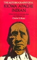 Brant, Charles S. (Editor) : The Autobiography of A Kiowa Apache Indian