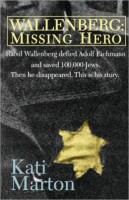 Marton, Kati : Wallenberg: Missing Hero