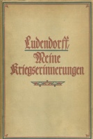 Ludendorff, Erich : Meine Kriegserinnerungen 1914 - 1918. 