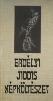 Kányádi Sándor (Szerk.) : Erdélyi jiddis népköltészet