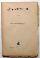 Dóczy Jenő - Földessy Gyula (Szerkesztette) : Ady-múzeum. 2. kötet 