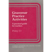 Ur, Penny : Grammar Practice Activities